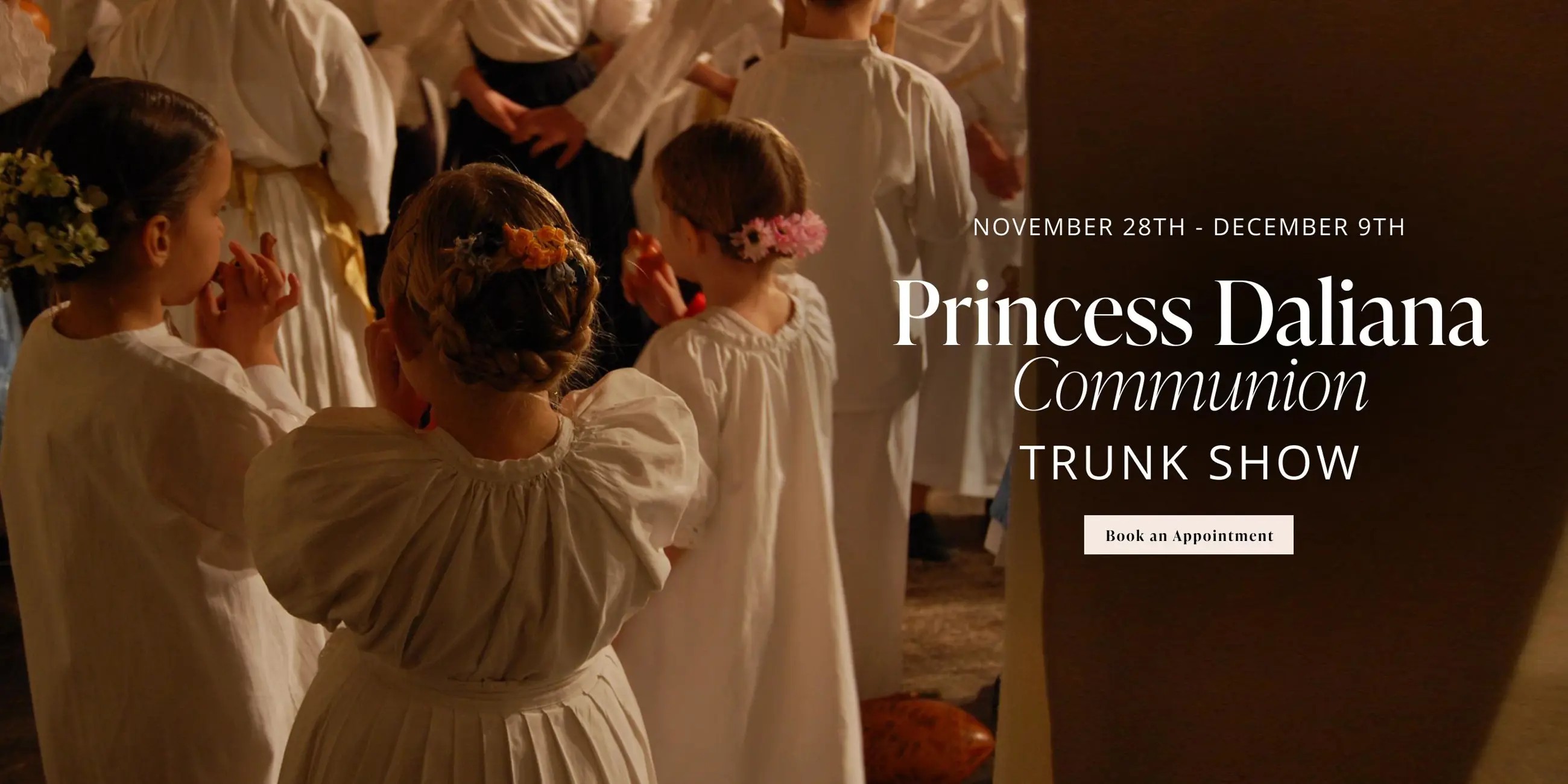 Princess Daliana Communion Trunk Show Banner Desktop