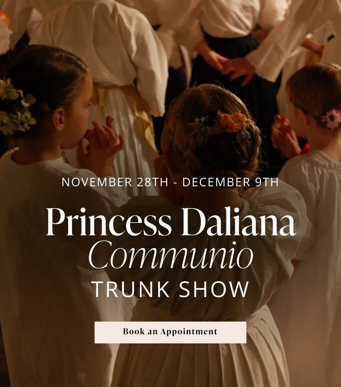 Princess Daliana Communion Trunk Show Banner Mobile